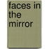 Faces In The Mirror