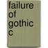 Failure Of Gothic C