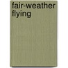 Fair-Weather Flying door Richard L. Taylor