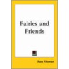 Fairies And Friends by Rose Fyleman