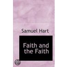 Faith And The Faith door Samuel Hart