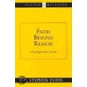 Faith Beyond Reason by C. Stephen Evans