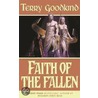 Faith Of The Fallen door Terry Goodkind