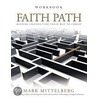 Faith Path Workbook door Mark Mittelberg