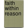 Faith Within Reason door Herbert McCabe