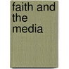 Faith and the Media door Dennis D. Cali