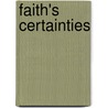 Faith's Certainties door Brierley J. (Jonathan)