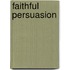 Faithful Persuasion