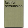 Faithful Persuasion by David S. Cunningham