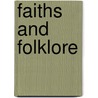 Faiths And Folklore door William Carew Hazlitt