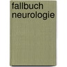 Fallbuch Neurologie door Roland Gerlach