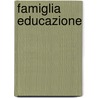 Famiglia Educazione by Angelo Donelli