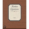Familiar Quotations by Authors Various