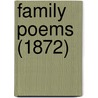 Family Poems (1872) door John Bate