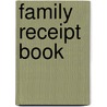 Family Receipt Book by Katherine Golden Bitting Gastronomy