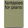 Fantasies for Piano door Onbekend