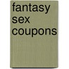 Fantasy Sex Coupons by Sourcebooks Inc