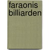 Faraonis Billiarden door Serge Ehrensperger