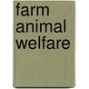 Farm Animal Welfare by Bernard Rollin