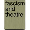 Fascism And Theatre door Onbekend