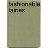 Fashionable Fairies by Rh Disney