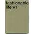 Fashionable Life V1