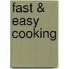 Fast & Easy Cooking door Johanna Burkhard
