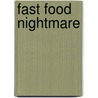 Fast Food Nightmare by Stan Cullimore