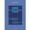 Over koken, de culinaire vraagbaak door Sonja van de Rhoer