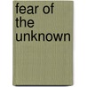 Fear of the Unknown door Pat K. Mathis