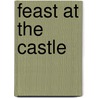 Feast At The Castle door Anna Claybourne