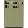 Feathering the Nest door Tracy Hutson