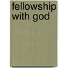 Fellowship with God door Henry Miranda