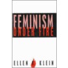 Feminism Under Fire by Ellen R. Klein