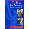 Fiddling For Norway by Chris Goertzen