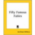 Fifty Famous Fables
