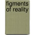Figments Of Reality