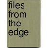 Files From The Edge door Philip J. Imbrogno