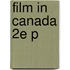 Film In Canada 2e P
