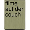 Filme auf der Couch door Onbekend