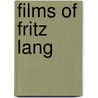 Films of Fritz Lang door Tom Gunning