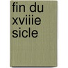 Fin Du Xviiie Sicle door Lucien Perey
