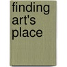 Finding Art's Place door Nicholas Paley