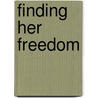 Finding Her Freedom by Mylissa Anita Jones