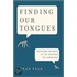 Finding Our Tongues