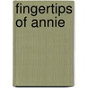 Fingertips of Annie by Margaret Melton Taylor