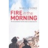 Fire In The Morning door Niall O'Dowd