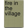Fire In The Village door G. Buchanan