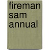 Fireman Sam  Annual by Unknown