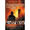 Fireproof Your Life by Michael Catt